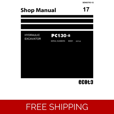 KOMATSU PC130-8 EXCAVATOR WORKSHOP REPAIR MANUAL KOMATSU PC130-8 EXCAVATOR WORKSHOP REPAIR MANUAL
